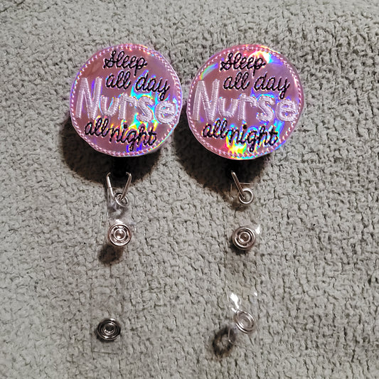 Embroidered Sleep All Day, Nurse All Night Badge Reel